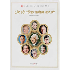 Hình ảnh sách Các Đời Tổng Thống Hoa Kỳ (Bìa Cứng)
