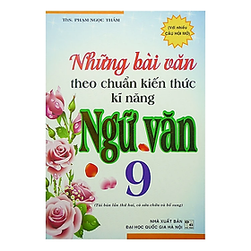 Những bài văn theo chuẩn kiến thức kĩ năng ngữ văn lớp 9