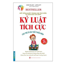 Sách - Kỷ luật tích cực (cho trẻ ở lứa tuổi thiếu niên)