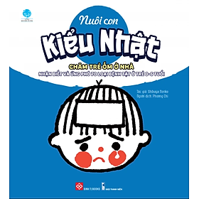 Nuôi Con Kiểu Nhật - Chăm Trẻ Ốm Ở Nhà