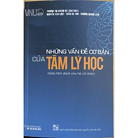 Những vấn đề cơ bản của tâm lý học  Giáo trình dành cho hệ cử nhân