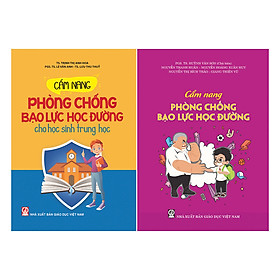 Combo Cẩm Nang Phòng Chống Bạo Lực Học Đường - Dành Cho Học Sinh Trung Học (2 Cuốn)