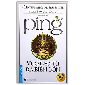 Ping - Vượt Ao T.ù Ra Biển Lớn (Tái Bản)