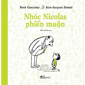 Nhóc Nicolas phiền muộn (Bộ truyện lẻ Nhóc Nicolas) - Bản Quyền