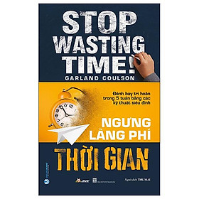 Ngưng Lãng Phí Thời Gian