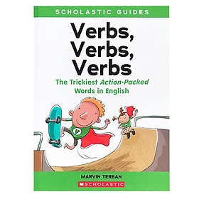 Scholastic Guides: Verbs, Verbs, Verbs