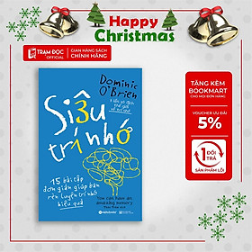 Siêu Trí Nhớ: 15 Bài Tập Đơn Giản Giúp Bạn Rèn Luyện Trí Nhớ HIệu Quả