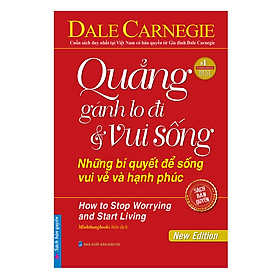 Nơi bán Quẳng Gánh Lo Đi Và Vui Sống - Những Bí Quyết Để Sống Vui Vẻ Và Hạnh Phúc - Giá Từ -1đ