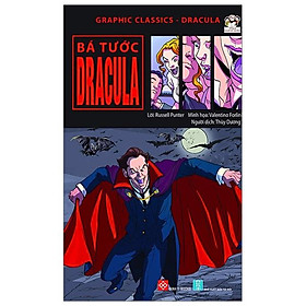 Graphic Classics - Dracula - Bá Tước Dracula