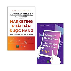 [Download Sách] Combo 2 Cuốn: Marketing Phải Bán Được Hàng + Content Trong Kỷ Nguyên Trải Nghiệm Khách Hàng