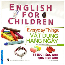 Bé Học Tiếng Anh Qua Hình Ảnh - Vật Dụng Hàng Ngày (Mới)