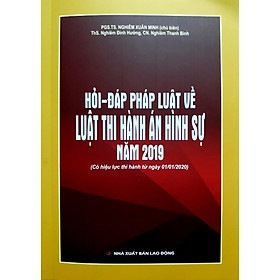 [Download Sách] Hỏi - Đáp Pháp Luật Về Luật Thi Hành Án Hình Sự năm 2019