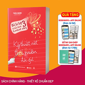 Bí Kíp Hô Biến Thành Content Vàng 3: Kỹ Thuật Viết Thôi Miên Độc Giả