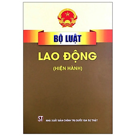 Bộ Luật Lao Động (Hiện Hành)