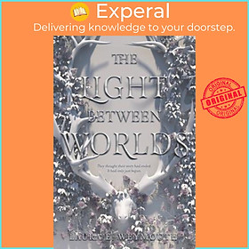 Sách - The Light Between Worlds by Laura E Weymouth (US edition, paperback)