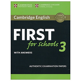 Cambridge English First For Schools 3 Student's Book With Answers (FCE Practice Tests)