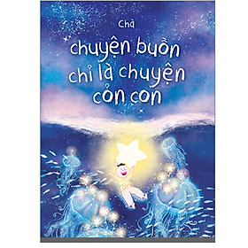 Chuyện Buồn Chỉ Là Chuyện Cỏn Con