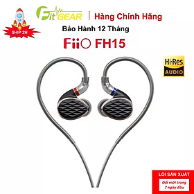 Tai Nghe FiiO FH15 Chính Hãng - Bảo Hành 12 Tháng - Hàng Chính Hãng