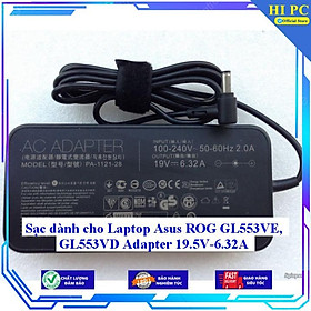 Sạc dành cho Laptop Asus ROG GL553VE GL553VD Adapter 19.5V-6.32A - Kèm Dây nguồn - Hàng Nhập Khẩu