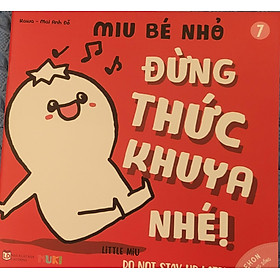 Sách Ehon Miu Bé Nhỏ Phần 1 Song Ngữ - Đừng Thức Khuya Nhé