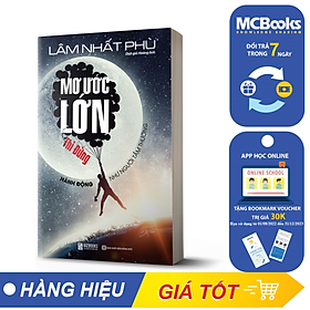 Mơ Ước Lớn Thì Đừng Hành Động Như Người Tầm Thường