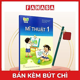 Sách Giáo Khoa Mĩ Thuật 1 (Kết Nối) (Chuẩn) - Kèm Bút Chì