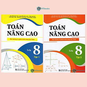 Sách - Toán nâng cao lớp 8 - Bồi dưỡng và phát triển năng lực