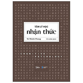 Tâm Lý Học Nhận Thức - Nhà sách Fahasa