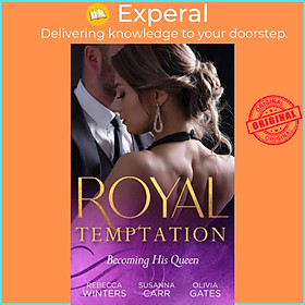Sách - Royal Temptation: Becoming His Queen - Becoming the Prince's Wife (Pri by Rebecca Winters (UK edition, paperback)