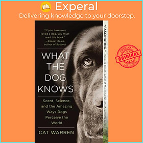 Sách - What the Dog Knows by Cat Warren (US edition, paperback)