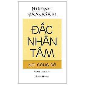 Đắc Nhân Tâm Nơi Công Sở (Tái Bản 2020)
