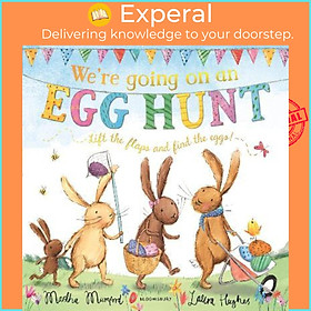 Sách - We're Going on an Egg Hunt : A Lift-the-Flap Adventure by Martha Mumford,Laura Hughes (UK edition, paperback)