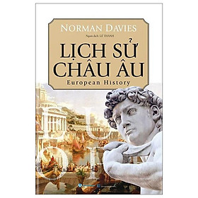 Lịch Sử Châu Âu - European History - Bìa Cứng (Tái Bản 2024)