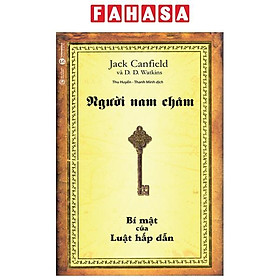 Người Nam Châm - Bí Mật Của Luật Hấp Dẫn (Tái Bản 2022)