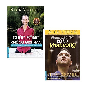 Combo sách 2 cuốn: Nick Vujicic - Cuộc Sống Không Giới Hạn + Nick Vujicic - Đừng Bao Giờ Từ Bỏ Khát Vọng (Tái Bản 2019)