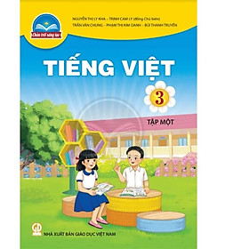 Sách giáo khoa Tiếng Việt 3- tập một- Chân Trời Sáng Tạo