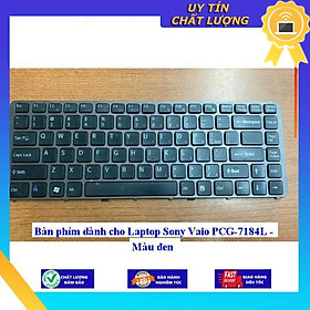 Bàn phím dùng cho Laptop Sony Vaio PCG-7184L - Màu đen - Hàng Nhập Khẩu New Seal