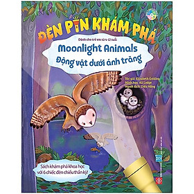 Cuốn Sách Kích Thích Não Cho Các Bé: Đèn Pin Khám Phá - Moonlight Animals - Động Vật Dưới Ánh Trăng (sự kết hợp thông minh giữa kiến thức bách khoa và các trò chơi)
