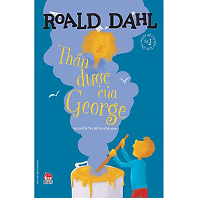 [Download Sách] Sách - Tủ sách nhà văn Roald Dahl: Thần dược của George