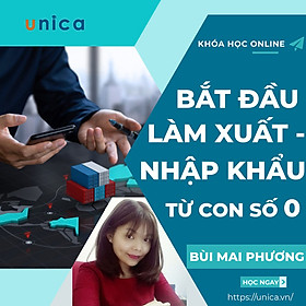 Khóa Học Bắt Đầu Làm Xuất Nhập Khẩu Từ Con Số 0