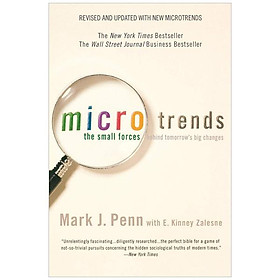 Microtrends: The Small Forces Behind Tomorrow's Big Changes