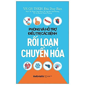 Sách Phòng Và Hỗ Trợ Điều Trị Các Bệnh Rối Loạn Chuyển Hóa