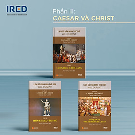 Hình ảnh Lịch Sử Văn Minh Thế Giới Phần 3: Caesar và Christ - Will Durant (trọn bộ 3 tập) - Sách IRED Books