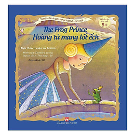 Truyện Cổ Kinh Điển Thế Giới Với Bản Dịch Mới - Hoàng Tử Mang Lốt Ếch - The Frog Price - NXB Phụ Nữ