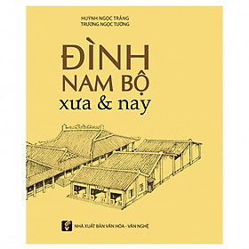 Ảnh bìa Đình Nam Bộ Xưa & Nay