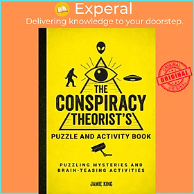 Sách - The Conspiracy Theorist's Puzzle and Activity Book - Puzzling Mysteries and by Jamie King (UK edition, paperback)