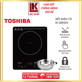 Bếp Điện Từ Toshiba IC-20R2SV - Cảm ứng, tặng Nồi Lẩu Inox cao cấp 1 lớp, 9 mức công suất, model 2023 - Hàng chính hãng
