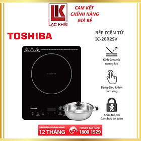 Mua Bếp Điện Từ Toshiba IC-20R2SV - Cảm ứng  tặng Nồi Lẩu Inox cao cấp 1 lớp  9 mức công suất  model 2023 - Hàng chính hãng
