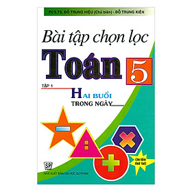 Sách Bài Tập Chọn Lọc Toán 2 - Tập 1 (Hai Buổi Trong Ngày)