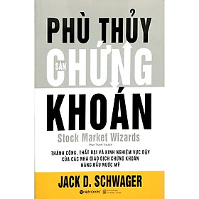 Sách - Phù Thuỷ Sàn Chứng Khoán - Alpha Books